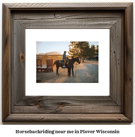 horseback riding near me in Plover, Wisconsin